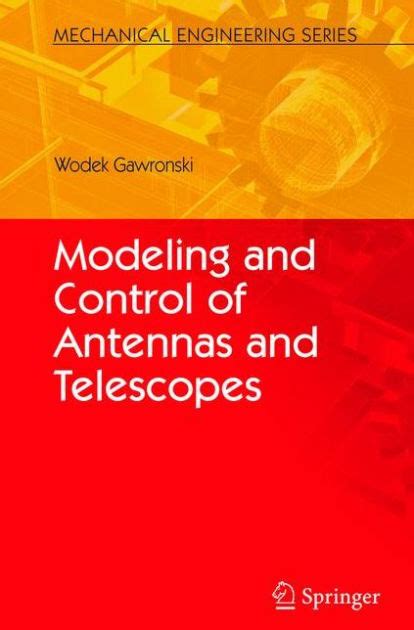 Modeling and Control of Antennas and Telescopes 1st Edition Kindle Editon